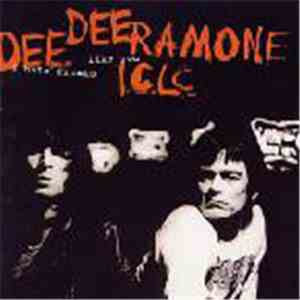 Dee Dee Ramone I.C.L.C. - I Hate Freaks Like You