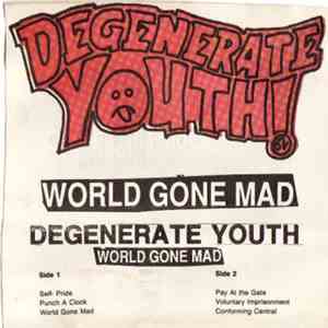 Degenerate Youth - World Gone Mad