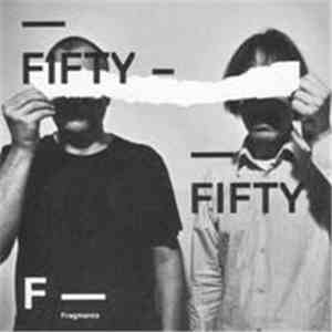 Fifty Fifty - Fragments