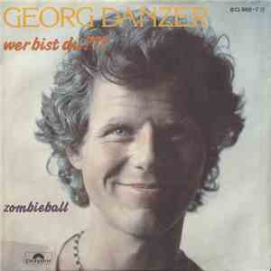 Georg Danzer - Wer Bist Du???