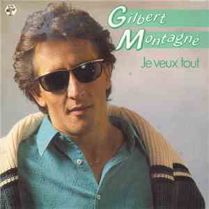 Gilbert Montagné - Je Veux Tout