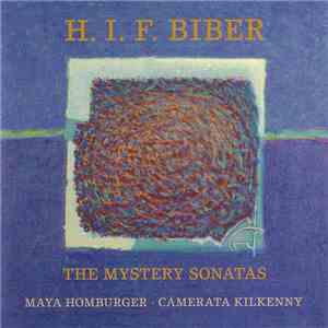 H. I. F. Biber - Maya Homburger • Camerata Kilkenny - The Mystery Sonatas