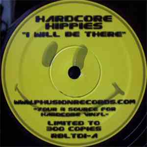 Hardcore Hippies - I Will Be There / Forever