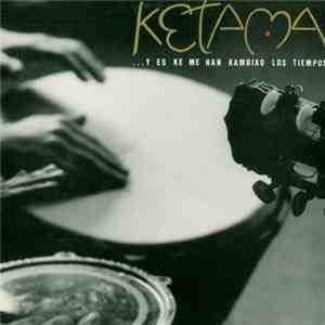 Ketama  - ...Y Es Ke Me Han Kambiao Los Tiempos