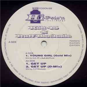Kolt 45 & Ruff Blockade - Young Girl / Get Up