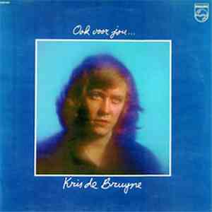 Kris De Bruyne - Ook Voor Jou...