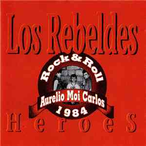 Los Rebeldes - Heroes