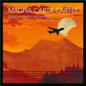 Magna Carta Cartel - Goodmorning Restrained
