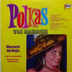 Mariachi Del Bajío Del Compositor Donaciano Rodríguez - Polkas Con Mariachi