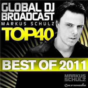 Markus Schulz - Global DJ Broadcast Top 40 - Best Of 2011
