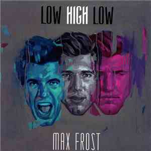 Max Frost - Low High Low