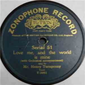 Mr. Henry Turnpenny - Love Me, And The World Is Mine / Mary