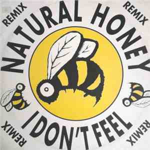 Natural Honey - I Don't Feel (Remix)