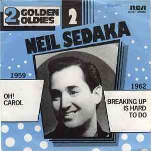 Neil Sedaka - Oh! Carol / Breaking Up Is Hard To Do