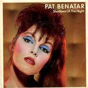 Pat Benatar - Shadows Of The Night
