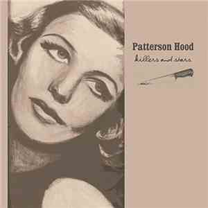 Patterson Hood - Killers And Stars