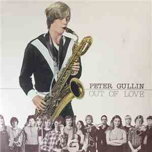 Peter Gullin - Out Of Love