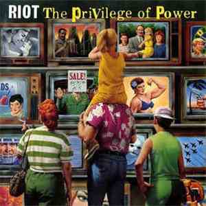 Riot - The Privilege Of Power