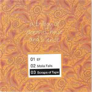 Scraps Of Tape - A Trilogy Of Dreams, Noise And Silence