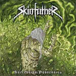 Skinfather - Succession / Possession