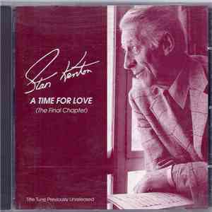 Stan Kenton - A Time For Love (The Final Chapter)