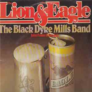 The Black Dyke Mills Band - The Lion & The Eagle