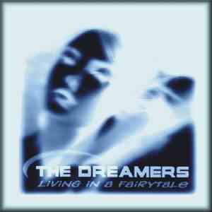The Dreamers  - Living In A Fairytale