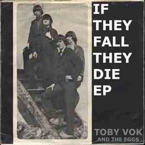 Toby Vok and the Eggs - If They Fall, They Die