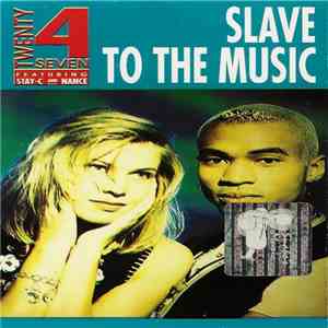 Twenty 4 Seven Featuring Stay-C And Nance - Slave To The Music