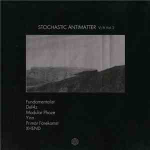 Various - Stochastic Antimatter V/A Vol. 2