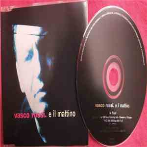 Vasco Rossi - E Il Mattino
