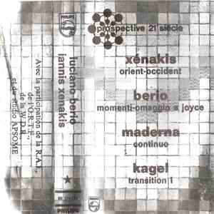 Xénakis / Berio / Maderna / Kagel - Orient - Occident / Momenti - Omaggio A Joyce / Continuo / Transition 1
