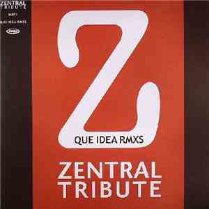 Zentral - Que Idea! (Rmxs)