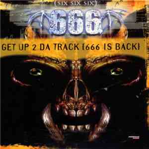 666 - Get Up 2 Da Track (666 Is Back) (Special Maxi Edition)