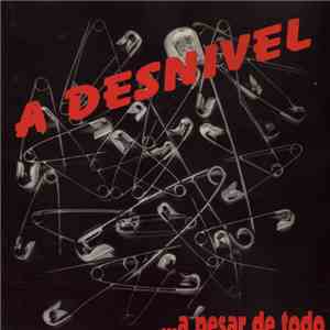 A Desnivel - ...A Pesar De Todo