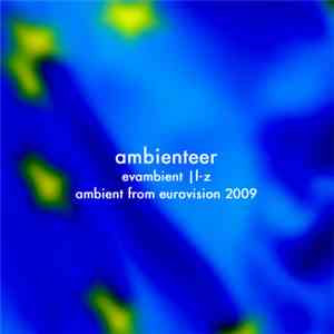 ambienteer - Evambient | L To Z (Ambient From Eurovision 2009)