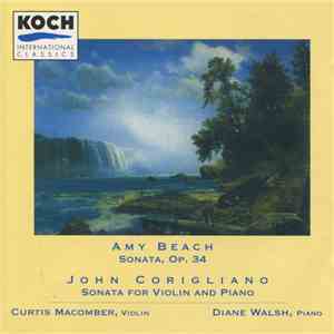 Amy Beach, John Corigliano, Curtis Macomber, Diane Walsh - Sonata, Op. 34 / ...