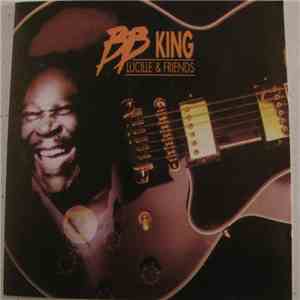 B.B. King - Lucille & Friends