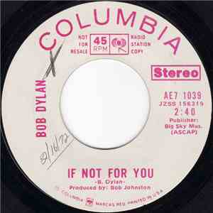 Bob Dylan - If Not For You / Tomorrow Is A Long Time
