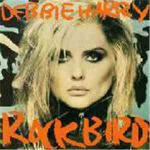 Debbie Harry - Rockbird