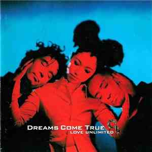 Dreams Come True - Love Unlimited ∞