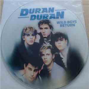 Duran Duran - Wild Boys Return