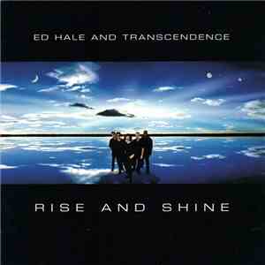 Ed Hale And Transcendence  - Rise And Shine