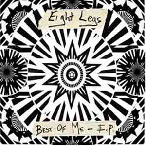 Eight Legs - Best Of Me - E.P.