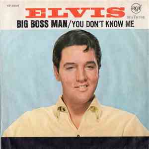 Elvis Presley - Big Boss Man / You Don't Know Me