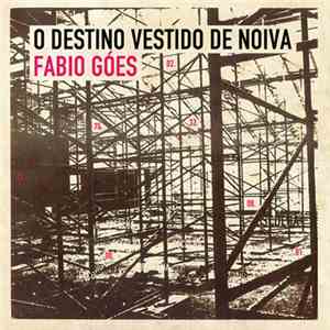 Fabio Góes - O Destino Vestido De Noiva