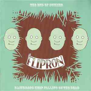 Flipron - The End Of Summer / Raindrops Keep Falling On The Dead