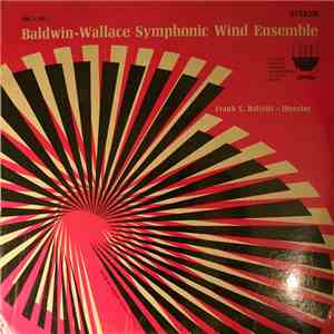 Frank L. Battisti - Baldwin-Wallace Symphonic Wind Ensemble