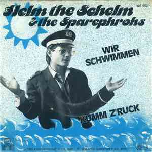 Helm The Schelm & The Sparephrohs - Wir Schwimmen / Kumm Z'ruck