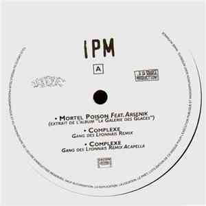 IPM - Mortel Poison / Complexe / La Faim